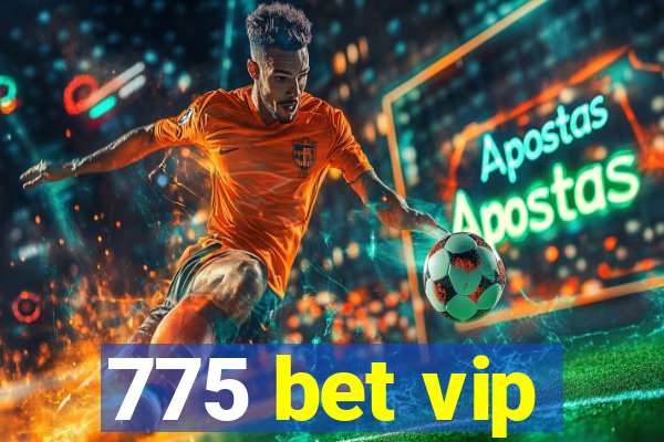 775 bet vip